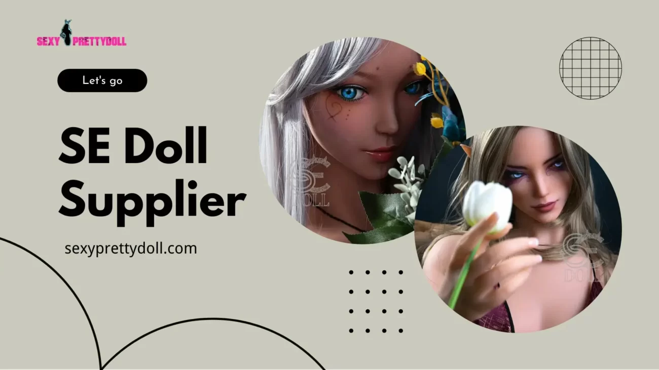 sexyprettydoll blog SE Doll Supplier